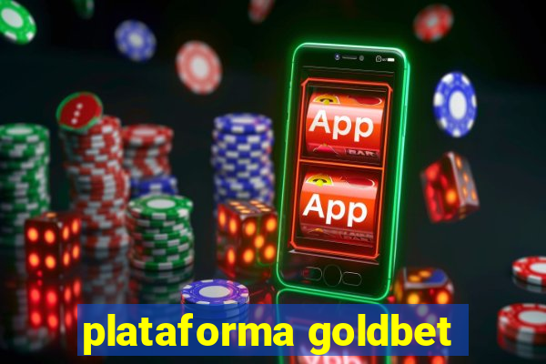 plataforma goldbet